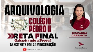 COLÉGIO PEDRO II  Arquivologia  Reta Final  Concurso [upl. by Eseer]