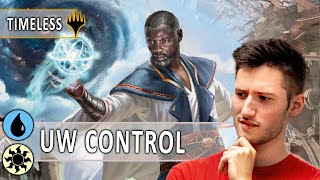 💧☀️UW CONTROL  Timeless  Deck Tech amp Gameplay [upl. by Carrington]