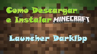 TUTORIALCOMO DESCARGAR E INSTALAR MINECRAFT LAUNCHER DARKLBP Todas las versiones [upl. by Elagibba24]