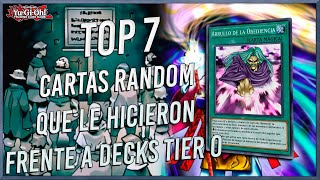 「 Top 7」 Cartas Random que le Hicieron Frente a Decks Tier 0  YuGiOh TCG [upl. by Fitz]