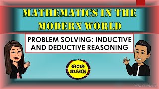 PROBLEM SOLVING INDUCTIVE AND DEDUCTIVE REASONING  MATHEMATICS IN THE MODERN WORLD [upl. by Havard]