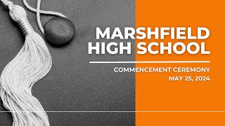 2024 Marshfield High School Commencement Ceremony [upl. by Eceer526]