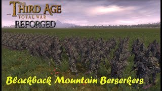 Third Age Total War Reforged  Quality VS Quantity  EP11 Blackback Mountain Berserkers [upl. by Cindy]