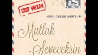 Grup VOLKAN GERİ GELEN MEKTUP [upl. by Bettine]