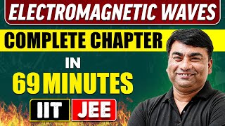 ELECTROMAGNETIC WAVES in 69 Minutes  Full Chapter Revision  Class 12th JEE [upl. by Harrie]