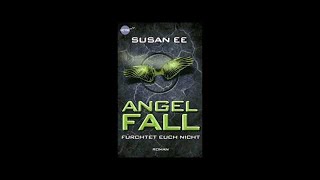 Angelfall  Fürchtet euch nicht von Susan Ee Hörbuch Roman [upl. by Yukio]