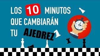 Los 10 minutos que cambiarán tu ajedrez para siempre  ¡El secreto de los expertos [upl. by Dammahum381]