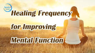 Healing Frequency for Improving Mental Function [upl. by Lapo]