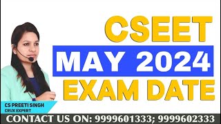 CSEET May 2024 Exam Date I CSEET May 2024 Exams Kab hoge I Best CS Coaching for CSEET Course [upl. by Linoel]