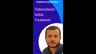 Pediatric Tuberculosis Initial Treatment [upl. by Aciretal]