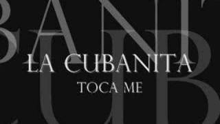 La Cubanita Toca Me [upl. by Jarrid]