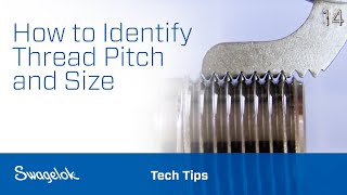 How to Identify Thread Pitch and Size  Tech Tips  Swagelok 2020 [upl. by Ader]