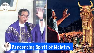 Renouncing Spirit of Idolatry [upl. by Westbrooke]