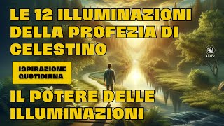 Introduzione alla Profezia di Celestino esplora le 12 Rivelazioni – Ispirazione Quotidiana [upl. by Barbabra661]