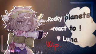 🫧 Rocky Planets react to …  Luna  Read description Wip [upl. by Debor]