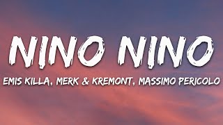 Emis Killa Merk amp Kremont Massimo Pericolo  Nino Nino TestoLyrics [upl. by Dirraj]