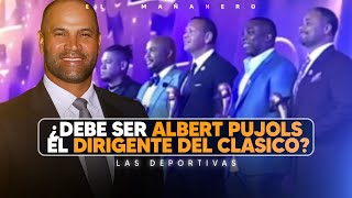 ¿Debe ser Albert Pujols el dirigente del clásico mundial  Las Deportivas [upl. by Elyk68]