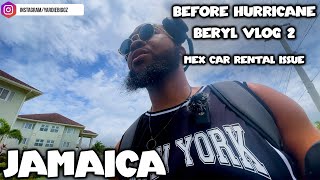 JAMAICA BEFORE HURRICANE BERYL VLOG 2  SAINT ANN TO MONTEGO BAY  MEX CAR RENTAL ISSUE EXPLAINED [upl. by End]