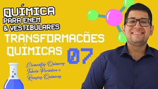 TRANSFORMAÇÕES QUÍMICAS  QUESTÃO 07 [upl. by Selia]