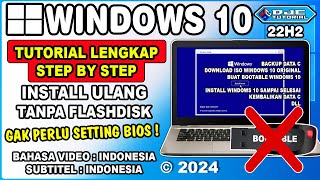 CARA INSTALL WINDOWS 10 TANPA FLASHDISK Tidak Perlu Setting Bios Terbaru 2024 [upl. by Chiaki]