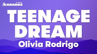 Olivia Rodrigo  Teenage Dream Karaoke Version [upl. by Nidya]