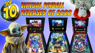 A look at the Top 10 Virtual Pinball Releases of 2022 [upl. by Catharine]