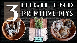 3 High End Primitive DIYs [upl. by Essile341]