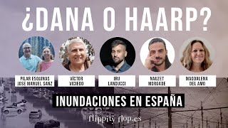 ¿DANA O HAARP ESPECIAL INUNDACIONES EN ESPAÑA [upl. by Aynav614]