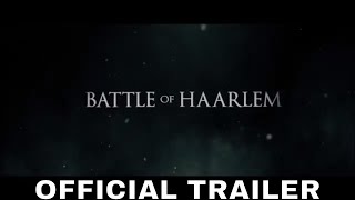 BATTLE OF HAARLEM 2020 Official Trailer [upl. by Japeth]