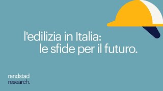 Costruire il domani nuove professioni e competenze per ledilizia del futuro  Randstad Research [upl. by Avram471]