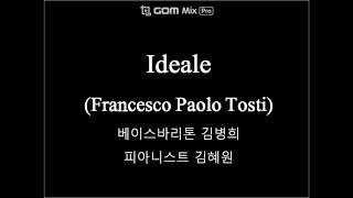 Ideale 이상  Francesco Paolo Tosti BassBaritone 김병희Pianist 김혜원 [upl. by Attah]