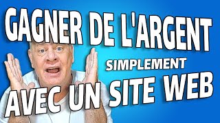 Gagner de lArgent avec un Site Web Facilement et sans se ruiner [upl. by Sotsirhc576]