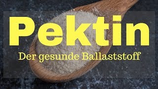 Pektin  Warum der Ballaststoff so gesund ist [upl. by Adiesirb]