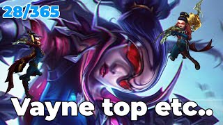 Vayne top etc 28365 [upl. by Melquist]