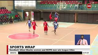 Sports Wrap I Ulinzi Sharks and NCPB are this season’s handball league champions [upl. by Gerianna]