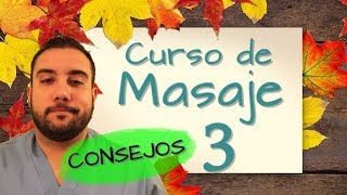 CURSO DE MASAJE 3 CÓMO ser un BUEN MASAJISTA [upl. by Catrina395]