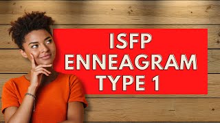 ISFP Enneagram Type 1Personality Types [upl. by Dorkus]