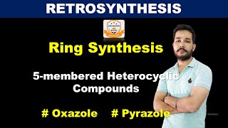 Disconnection amp synthesis of 5membered unsaturated ring Oxazole and Pyrazole  Retrosynthesis [upl. by Major635]