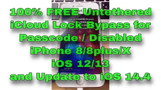 FREE iCloud Bypass for PasscodeDisabled iPhone 88plusX iOS 1213 then update it to iOS 144 [upl. by Eussoj]