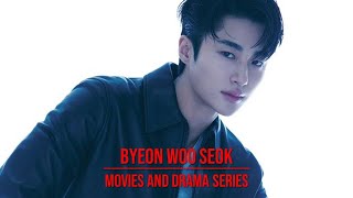 Byeon Woo Seok Filmography  Movies and Dram Series [upl. by Safire]