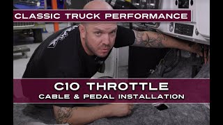 C10 Lokar Throttle Cable and Pedal Installation  Classic Truck Performance [upl. by Pittman]