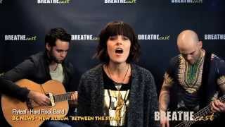 Flyleaf  BC NEWS  quotSet Me On Firequot Exclusive Performance  BREATHEcastcom HD [upl. by Elleinnod435]