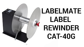 Label Rewinder  GearDriven Rewinder  LabeCAT40G [upl. by Annhej]