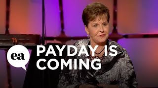 Payday is Coming  Joyce Meyer [upl. by Crosley]