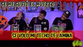 Se me subió el muerto Ep 87 Se voló mi techo de lámina [upl. by Danas]