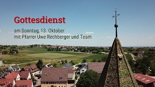 Gottesdienst am Sonntag 13 Oktober mit Pfarrer Uwe Rechberger und Team [upl. by Onaled]