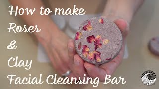 HOW TO MAKE SYNDET CLEANSING BAR MADE WITH ROSES AND CLAY PLANT BASED CLEANSING BAR [upl. by Tammy]