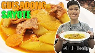 GUISADONG SAYOTE EASY RECIPE  Easy Gulay Recipes  Tomguts Media [upl. by Brodeur961]