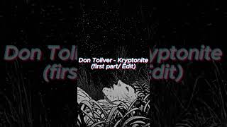 Don Toliver  Kryptonite first partedit [upl. by Greyso608]