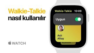 Apple Watch Series 4 — WalkieTalkie Nasıl Kullanılır — Apple [upl. by Missak]